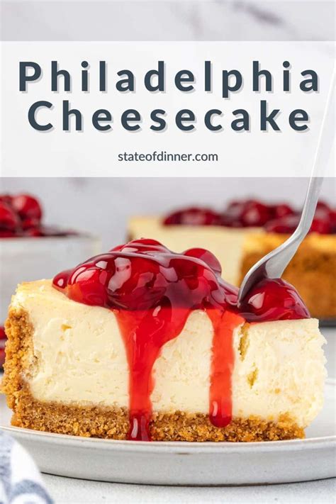 Classic Philadelphia Cheesecake Recipe – State of Dinner | Cheesecake ...