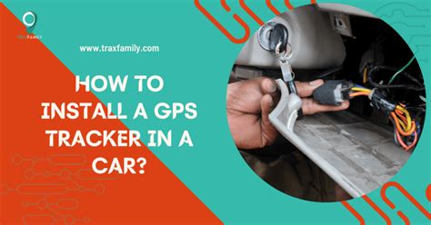 How to Install a GPS Tracker in a Car? | TraxFamily.com