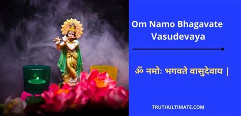 Om Namo Bhagavate Vasudevaya - Truth Ultimate