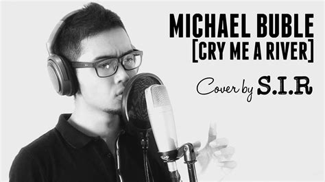 MICHAEL BUBLE - Cry Me a River - Cover by S.I.R - YouTube