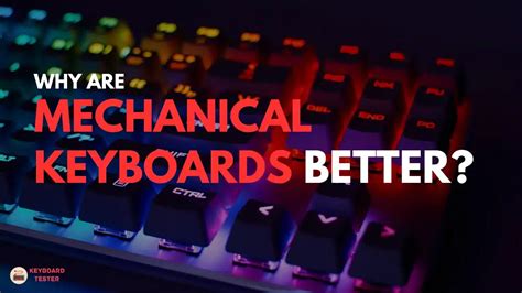 Why Are Mechanical Keyboards better? - KeyboardTester.io