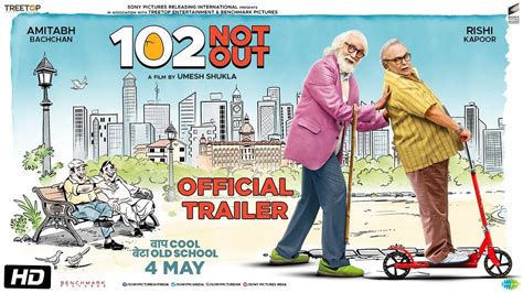 102 Not Out | Official Trailer | Amitabh Bachchan | Rishi Kapoor ...