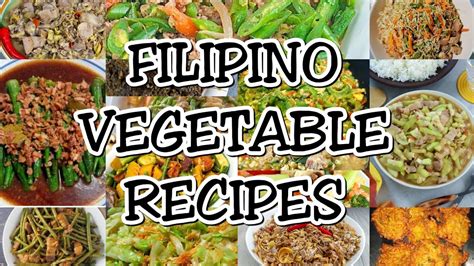 LIST OF FILIPINO VEGETABLE RECIPES | VEGETABLES RECIPE | VEGETABLE ...