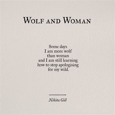 "Wolf and Woman" ~ Nikita Gill | Powerful quotes, Words quotes, Life quotes