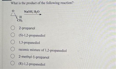 Solved What is the product of the following reaction? | Chegg.com