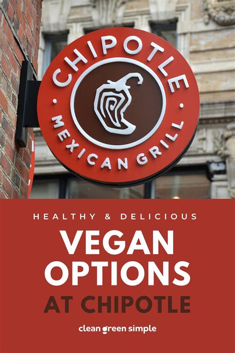 5 Healthy & Delicious Vegan Options at Chipotle - Clean Green Simple