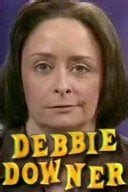 Debbie Downer Quotes. QuotesGram