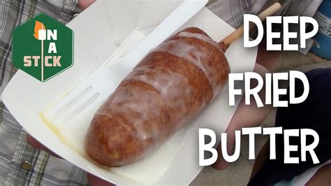 Deep Fried Butter - On A Stick, Episode 1 - YouTube