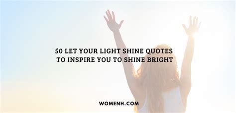 50 Let Your Light Shine Quotes to Inspire You to Shine Bright - WomenH.com