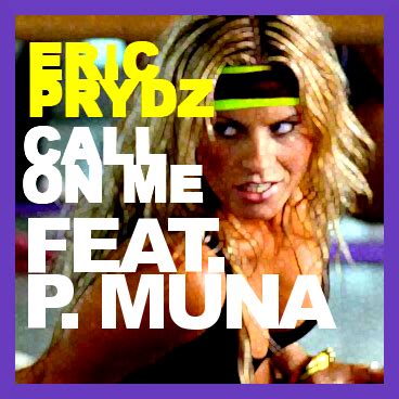 I AM P. MUNA Blog: "Call On Me" remix by P. Muna & Eric Prydz