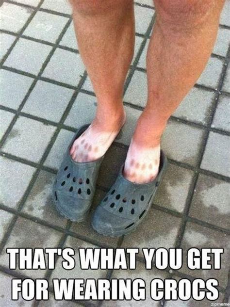 That's what you get for wearing crocs | Crocs | Know Your Meme