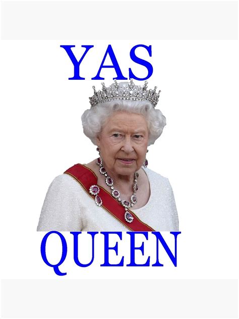 "YAS QUEEN " Poster for Sale by jackiekeating | Redbubble