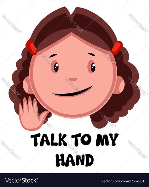 Talk to my hand girl emoji on white background Vector Image