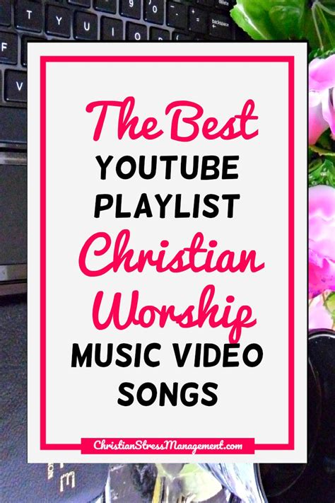 Christian Stress Management: My Best Christian Praise and Worship Songs