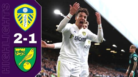 Leeds United vs Norwich 2-1 Highlights & Goals | Premier League - 2021/ ...