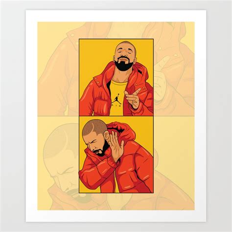 Drake Funny Meme Art Print by RustyMachine | Society6