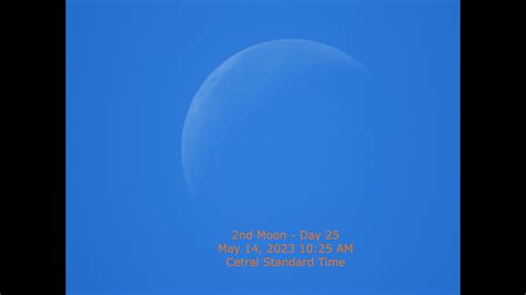 Moon Phase - May 14, 2023 10:25 AM CST (2nd Moon Day 25) - YouTube