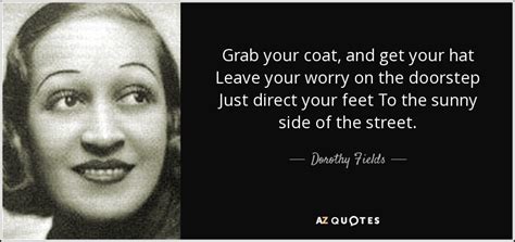 TOP 23 QUOTES BY DOROTHY FIELDS | A-Z Quotes