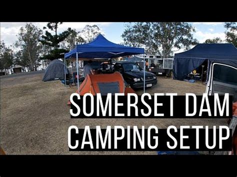 Somerset dam camping setup - YouTube