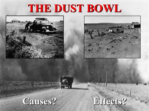 THE DUST BOWL Causes? Effects?