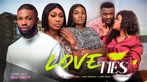 LOVE TIES (New Movie) Stan Nze, Ebube Nwagbo 2023 Trending Nigerian ...