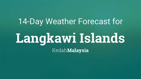 Langkawi Islands, Malaysia 14 day weather forecast