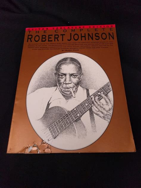 The Complete Robert Johnson Blues Guitar Tab Trancriptions Woody Mann ...