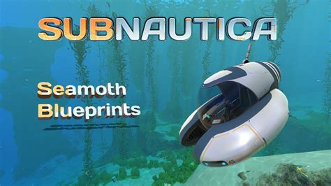 How to find the Seamoth Blueprints - YouTube