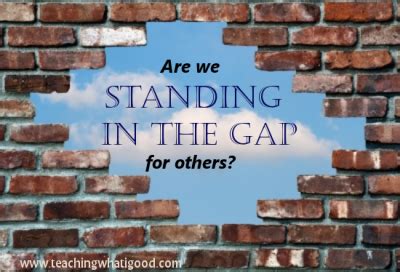 Standing in the Gap - Teaching What Is Good