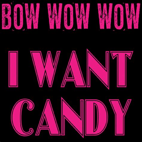 I Want Candy - Re-Recorded, a song by Bow Wow Wow on Spotify