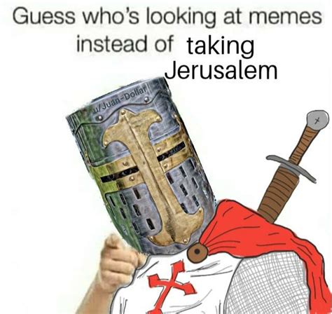 Deus vult - Meme by WHY738383 :) Memedroid