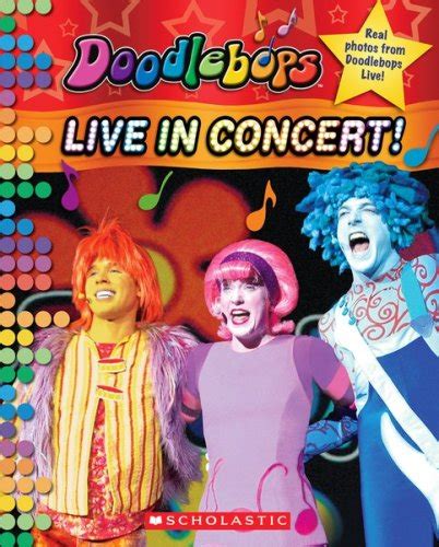 Doodlebops: Live in Concert! - Scholastic; Lee, Quinlan B ...