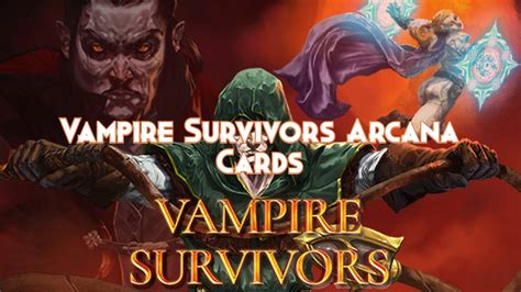 Vampire Survivors Arcana Cards - Pillar Of Gaming