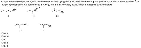 Solved An optically active compound, A, with the molecular | Chegg.com