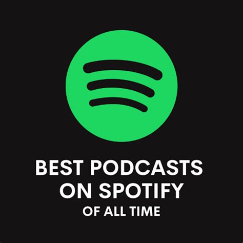 The 10 Best Podcasts on Spotify of All Time | Podyssey Podcasts