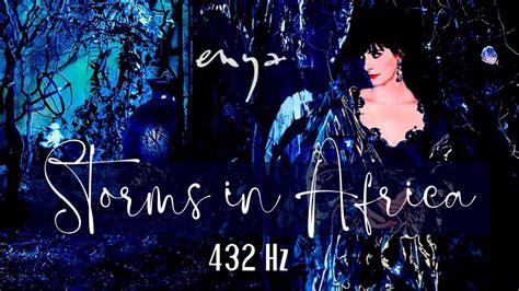 ENYA │ Storms In Africa 432 Hz, Atra Ángeles, Arcángeles, Energía ...