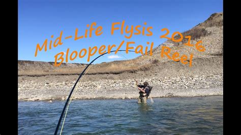 Fly Fishing 2016 Blooper Reel (My many Fails!) - YouTube