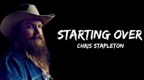 Chris Stapleton - Starting Over (lyrics) - YouTube