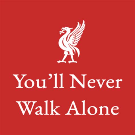 Liverpool - You'll Never Walk Alone - Liverpool - T-Shirt | TeePublic