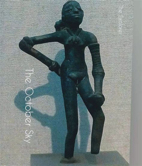 The Dancing Girl of Mohenjo-Daro : 2500BCE - The October Sky