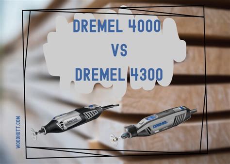 Dremel 4000 vs 4300 - 2023 Which One is Better?