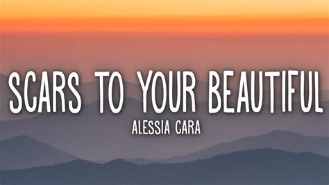 Alessia Cara - Scars To Your Beautiful (Lyrics) Chords - Chordify