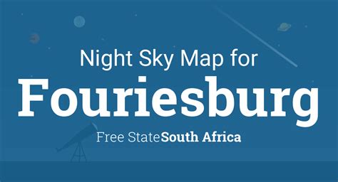 Night Sky Map & Planets Visible Tonight in Fouriesburg