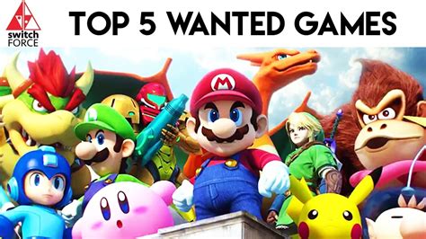 TOP 5 MOST WANTED NINTENDO SWITCH GAMES!! - YouTube