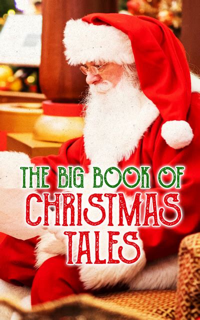 The Big Book of Christmas Tales: Ultimate Anthology - Over 500 ...