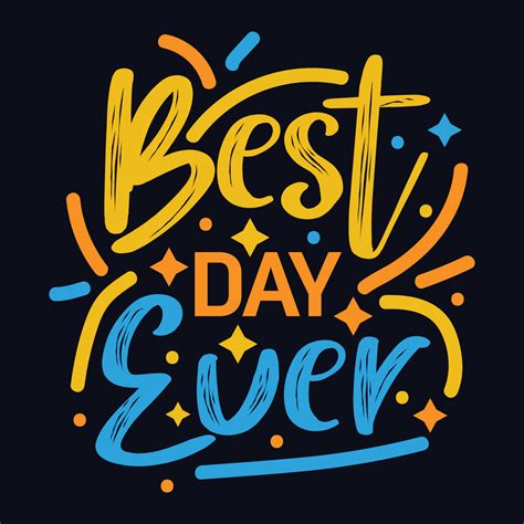 Best Day Ever typography motivational quote design 21591071 Vector Art ...