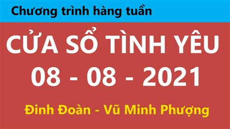 Nghe Cửa Sổ Tình Yêu hôm nay 08-08-2021 | Tư Vấn Chuyện Thầm Kín | Tư ...