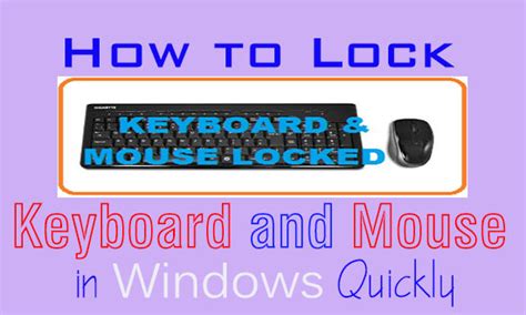 How to Lock Keyboard and Mouse In Windows 10 quickly - Technotrait