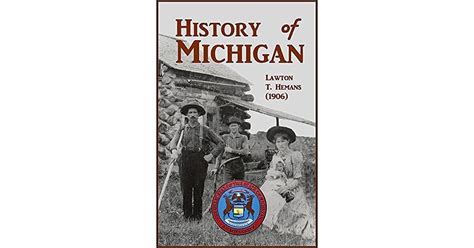 History of Michigan by Lawton Thomas Hemans