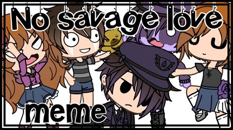 No Savage Love Meme || Ft. Afton Family || Gacha Life - YouTube